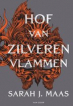 Hof van doorns en rozen 4 - Hof van zilveren vlammen Hof van doorns en rozen 4 - Hof van zilveren vlammen